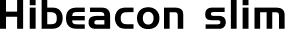 Hibeacon slim